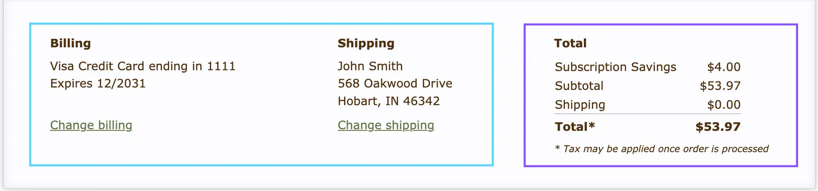 The footer of an unsent order in the Subscription Manager, split into two outlined parts. A light blue outline marks Billing and Shipping: a Visa card on file with a Change billing link, and a sample name and address with a Change shipping link. A violet outline marks the Order Price Summary, headed Total: Subscription Savings $4.00, Subtotal $53.97, Shipping $0.00 and Total $53.97, with a note that tax may be applied once the order is processed.