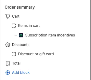 The Order summary section of Shopify's checkout editor, with the Subscription Item Incentives block nested under Items in cart