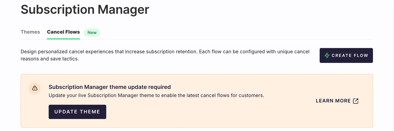 The Cancel Flows tab in Subscription Manager, showing the Subscription Manager theme update required banner and its Update Theme button