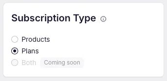 The Subscription Type card in the Subscription Manager theme designer, with the Plans option selected. The other options are Products and Both, and Both is grayed out with a Coming soon label.