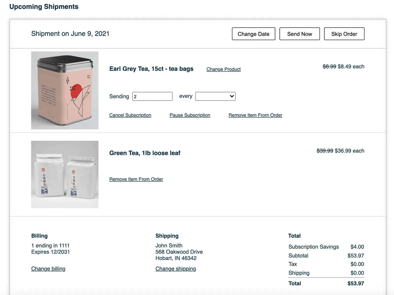 The Upcoming Shipments section of the Subscription Manager, as a subscriber sees it. The shipment header has Change Date, Send Now and Skip Order buttons. The first item, Earl Grey Tea, has quantity and frequency fields, a Change Product link, and Cancel Subscription, Pause Subscription and Remove Item From Order links; the second item, Green Tea, has only a Remove Item From Order link. Below the items are Billing with a Change billing link, Shipping with a Change shipping link, and the order total.