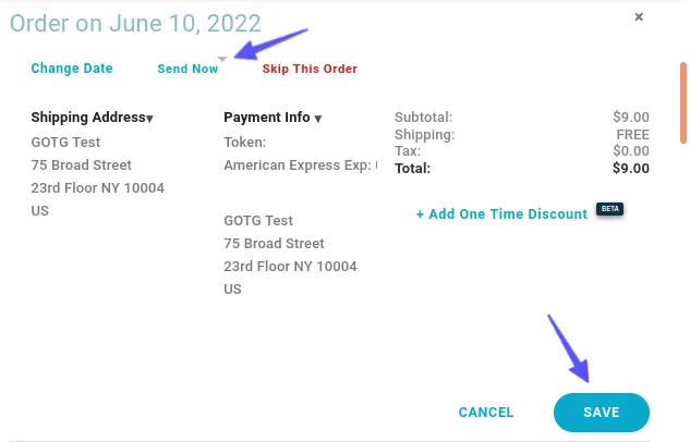 An expanded upcoming order in RC3, headed Order on June 10, 2022, with Change Date, Send Now, and Skip This Order actions above the shipping address, payment info, and a $9.00 total. Arrows point at Send Now and at the Save button beside Cancel.