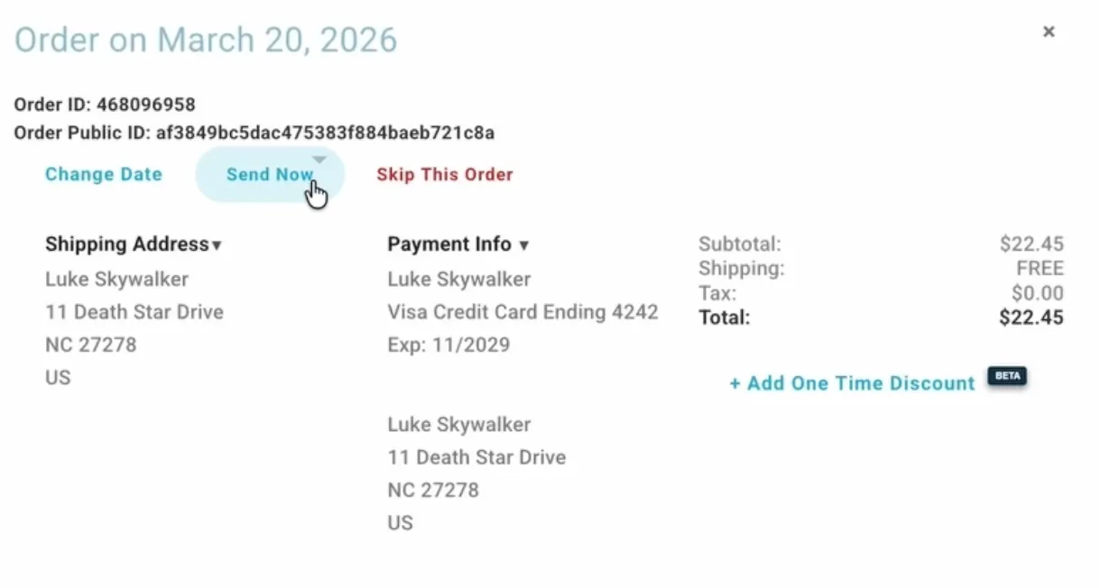 Order Details for a test order dated March 20, 2026, with the pointer on Send Now, between Change Date and Skip This Order. Below are the order's shipping address, payment card and a total of $22.45.