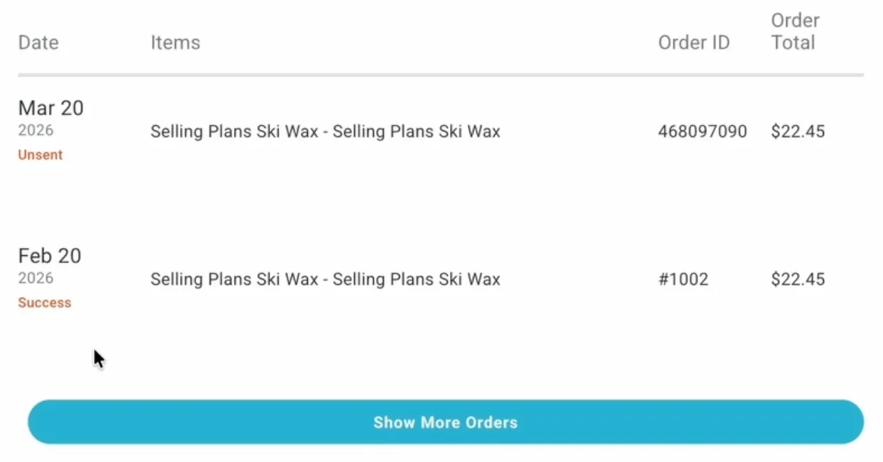 The customer's order list after Send Now. The order dated Feb 20, 2026 shows the status Success with order ID #1002, and the next order, dated Mar 20, 2026, is queued with the status Unsent.