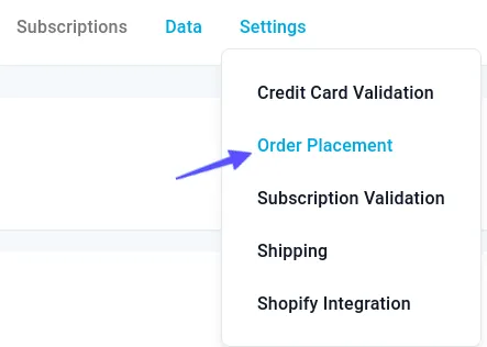 RC3's top navigation with the Settings menu open, listing Credit Card Validation, Order Placement, Subscription Validation, Shipping, and Shopify Integration, and an arrow pointing at Order Placement.