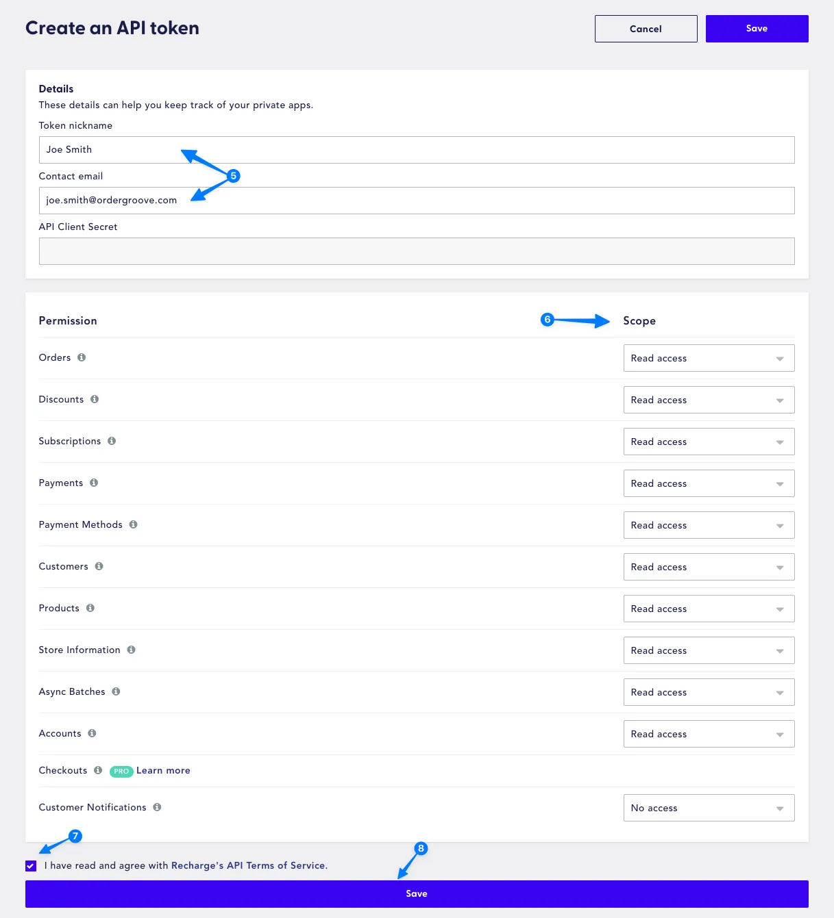 Recharge's Create an API token form, with sample values in Token nickname and Contact email and API Client Secret blank. Orders, Discounts, Subscriptions, Payments, Payment Methods, Customers, Products, Store Information, Async Batches, and Accounts are set to Read access, and Customer Notifications is set to No access. The terms checkbox is ticked. Numbered arrows mark the nickname and email fields, the Scope column, the checkbox, and the bottom Save button.